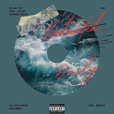 DEDICATED DAILY (feat. Killuh Lost, Steez Laflare & Tomorrow Genius) - Single