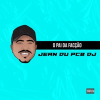 O Pai da Facção - Single - Jean du PCB DJ, Mc Zangão & Mc FP Da Rv