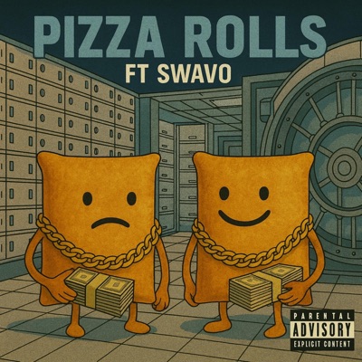 Pizza Rolls (feat. Swavo & Jvhn Jvhn) - Single
