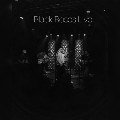 Black Roses (Live) - Single