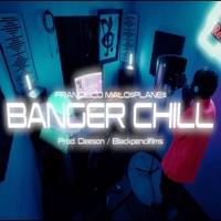 BANGER CHILL (feat. Deeson & Francisco Malo$plane$) - Single - blackpencilmusic