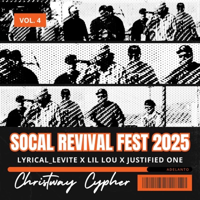 Christway Cypher, Vol. 14 (SoCal Revival Fest 2025) (feat. Lyrical_Levite, Lil Lou & Justified One) - Single