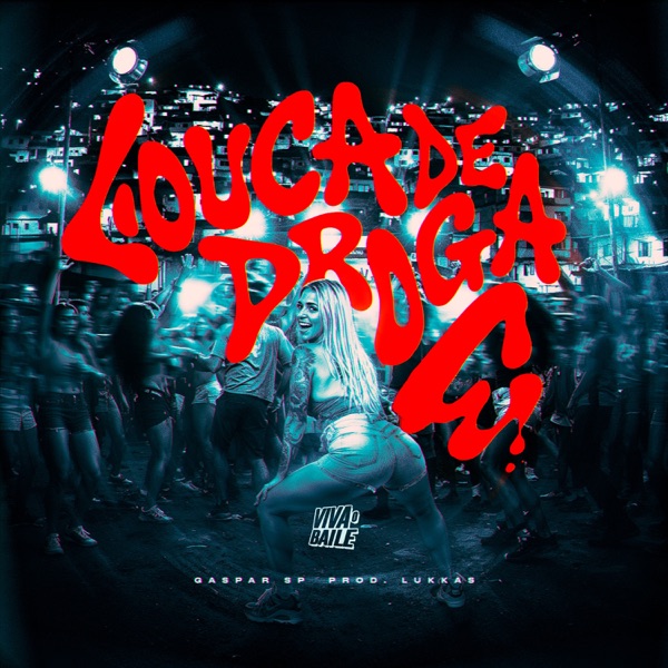 Louca de Droga (feat. Lukkas)