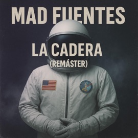 La Cadera (Re màster) Mad Fuentes