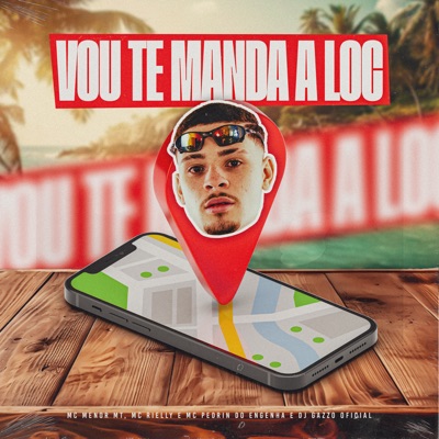Vou Te Mandar a Loc - Single