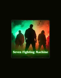 Dengarkan Seven Fighting Machine, tonton video musik, baca bio, lihat tanggal tur & lainnya!