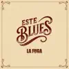 La Fuga - Este Blues