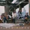 Wish You Were Here