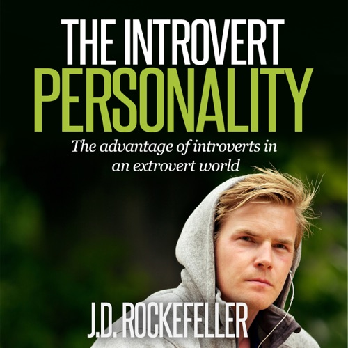 The Introvert Personality: The Advantage of Introverts in an Extrovert World (Introvert Personality Series) (Unabridged) cover