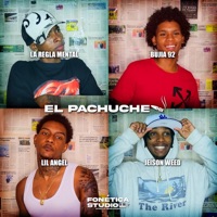 El Pachuche (feat. La Regla Mental RD, Bujia 92, Lil Ángel & Jeison Weed) - Single - Fonetica Studio