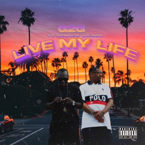 Live My Life (feat. Tip Toe & G2g)