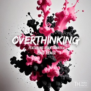 Overthinking (feat. Ryan Cabrera) [Emo Version] - Single
