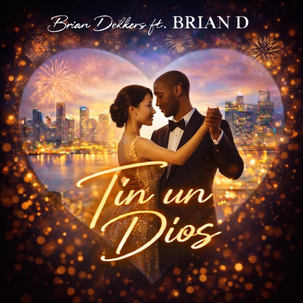 Tin Un Dios (feat. BRIAN D)