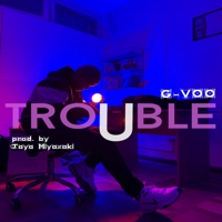 Trouble - Single - G-VOO