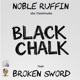 Black Chalk feat Broken Sword Single