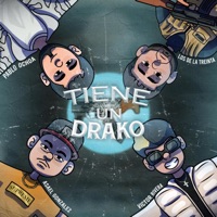 Tiene un drako - Single - Los de la Treinta, Asael gonzález, Pablo 8a, Victor Rivera & Su Nuevo Estilo