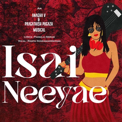 Isai Neeyae (feat. Pragathish Pugazh, Padmaja Sriram & Ramya Sivaramakrishnan) - Single