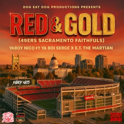 Red & Gold (49ers Sacramento Faithfuls) (feat. Ya Boi Serge & E.T. The Martian) - Single