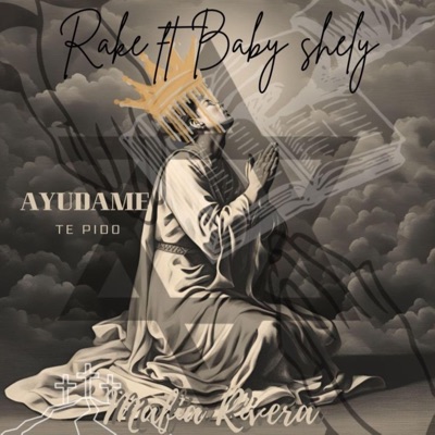 Ayúdame te pido (feat. Big Rake & Baby Shely) - Single