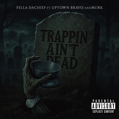 Trappin Aint Dead (feat. Uptown Bravo & Murk) - Single