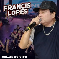 Francis Lopes, Vol. 25 (Ao VIvo) - Francis Lopes