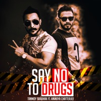 Say No to Drugs (feat. Anindya Chatterjee) - Single - Tanmoy Saadhak
