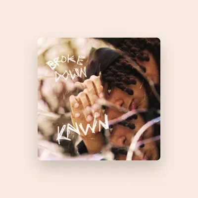 Listen to KNWN, watch music videos, read bio, see tour dates & more!