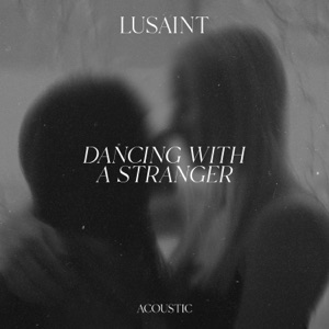 Dancing with a Stranger (Acoustic) - Single