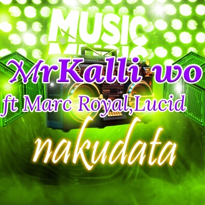 NAKUDATA (feat. MARC ROYAL & LUCID) - Single