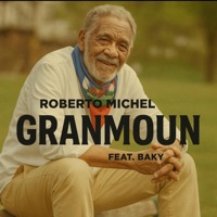 Granmoun (feat. Baky) - Single - roberto michel