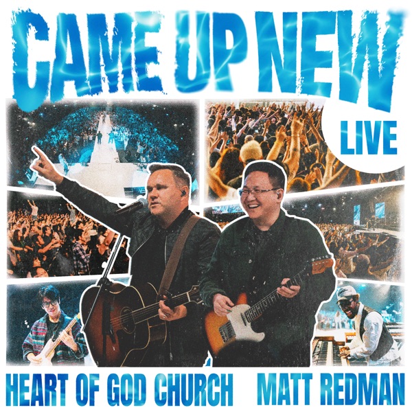 Came up New (feat. Matt Redman) [Live] - Single