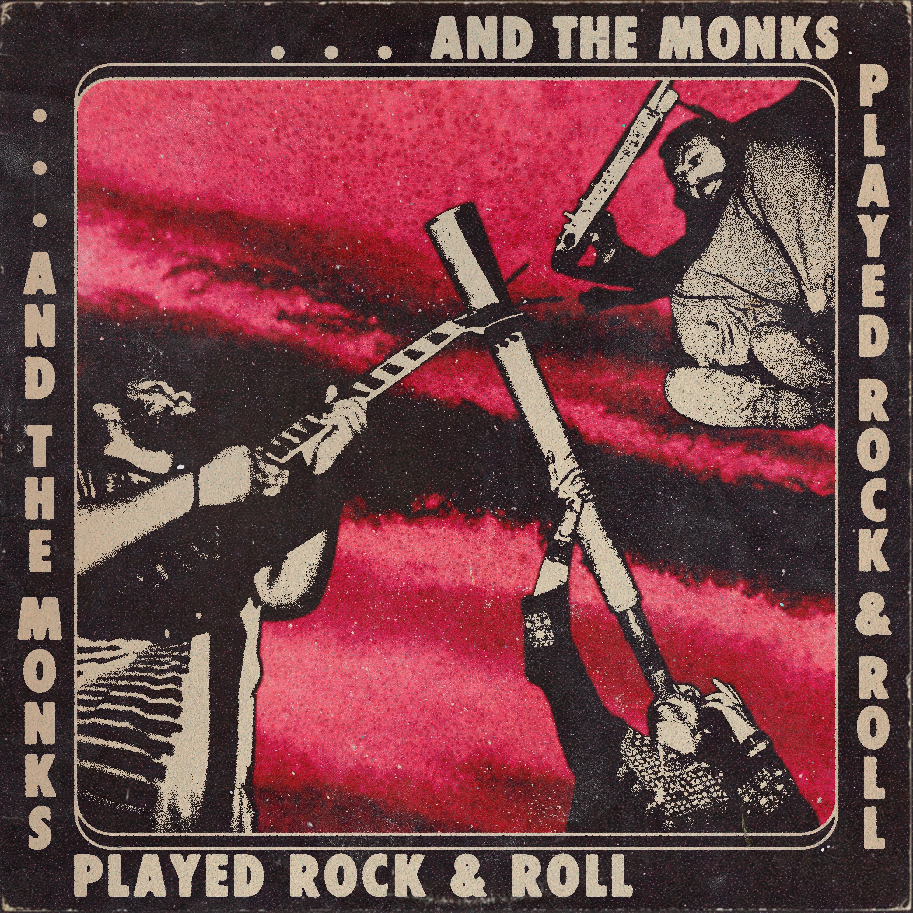 ...And The Monks Played Rock&Roll