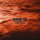 Dive In Loek Remix feat Len Blake Single