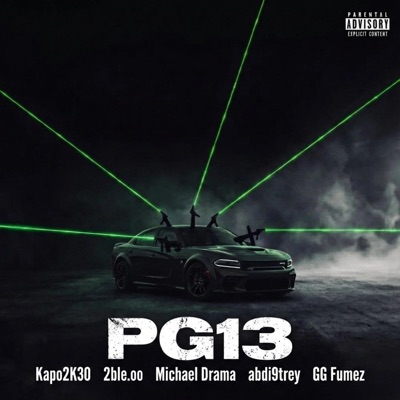 PG13 (feat. 2ble.o, Abdi9trey, Kapo2k30 & Michael Drama 2030) - Single