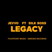 Legacy (feat. Silk Boss) - Single - Jevvo