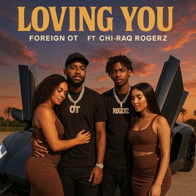 Loving You (feat. Chi-Raq Rogerz) - Single