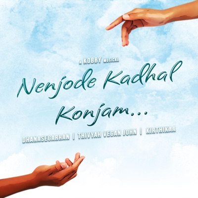 Nenjode Kadhal Konjam (feat. Dhanasegarran, Thivyah Vegan John & Kirthikaa) - Single