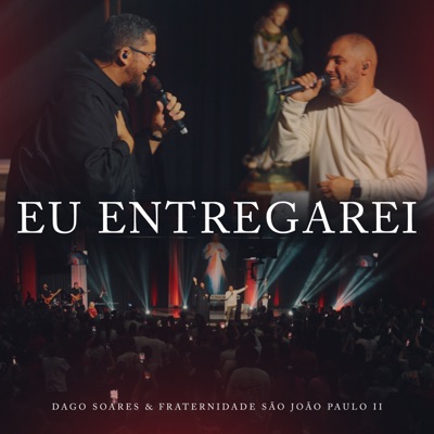 Eu Entregarei (Ao Vivo, Santuário Divina Misericórdia, Curitiba, 2025) - Single