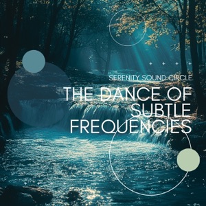 The Dance of Subtle Frequencies - EP