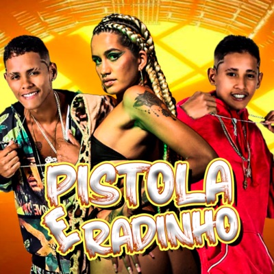 Pistola e Radinho - Single