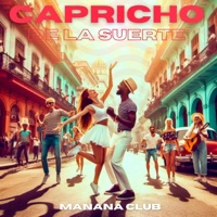 Capricho de la suerte - Single - Manana Club