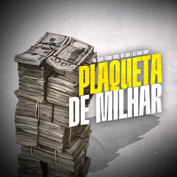 Plaqueta de Milhar (feat. Pedro Trick)