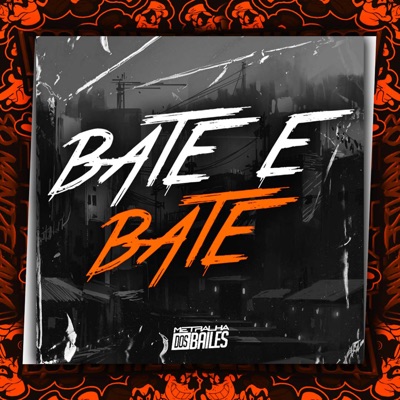 Bate e Bate (feat. DJ LP Malvadão & DJ CLEBER) - Single