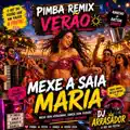 Mexe a Saia Maria pimba remix
