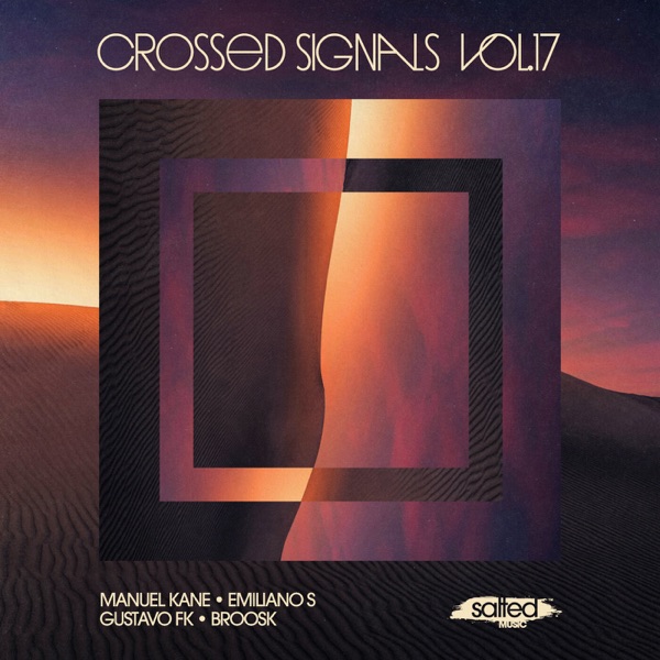 Crossed Signals Vol. 17 - EP