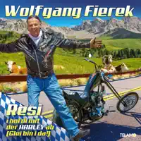 Resi, i hol di mit der Harley ab (Glei bin i da!) — Wolfgang Fierek