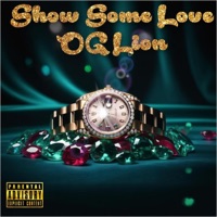 Show Some Love - Single - OG Lion