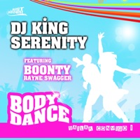 Body Dance (feat. Boonty Rayne Swagger) - Single - DJ King Serenity