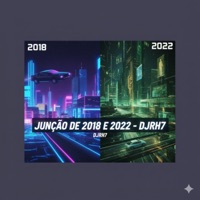 Junção De 2018 & 2022 - Single - Batida by music & DJRH7