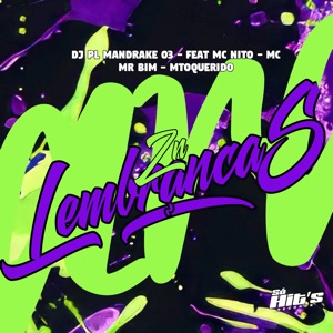 Zn Lembraças (feat. MC NITO, Mc Mr Bim & MTOQUERIDO)
